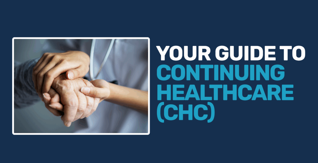 Demystifying NHS CHC: Not Means-Tested, Covers All Care Settings